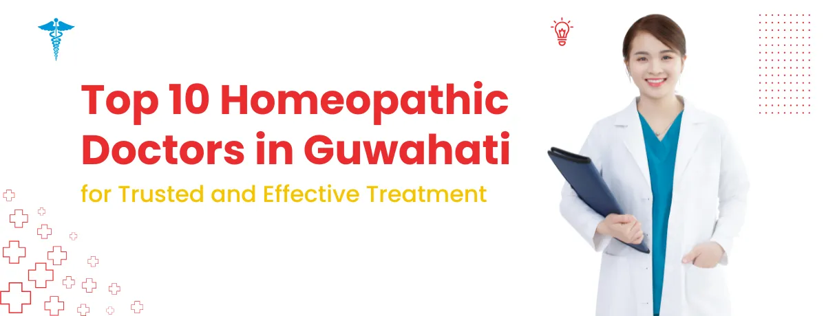 Top 10 Homeopathic Doctors in Guwahati