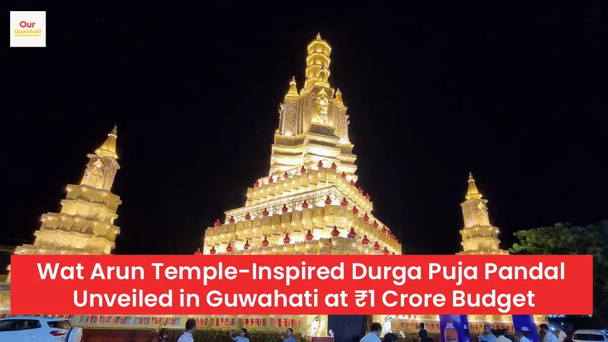 Wat Arun Temple-Inspired Durga Puja Pandal Unveiled in Guwahati at ₹1 Crore Budget