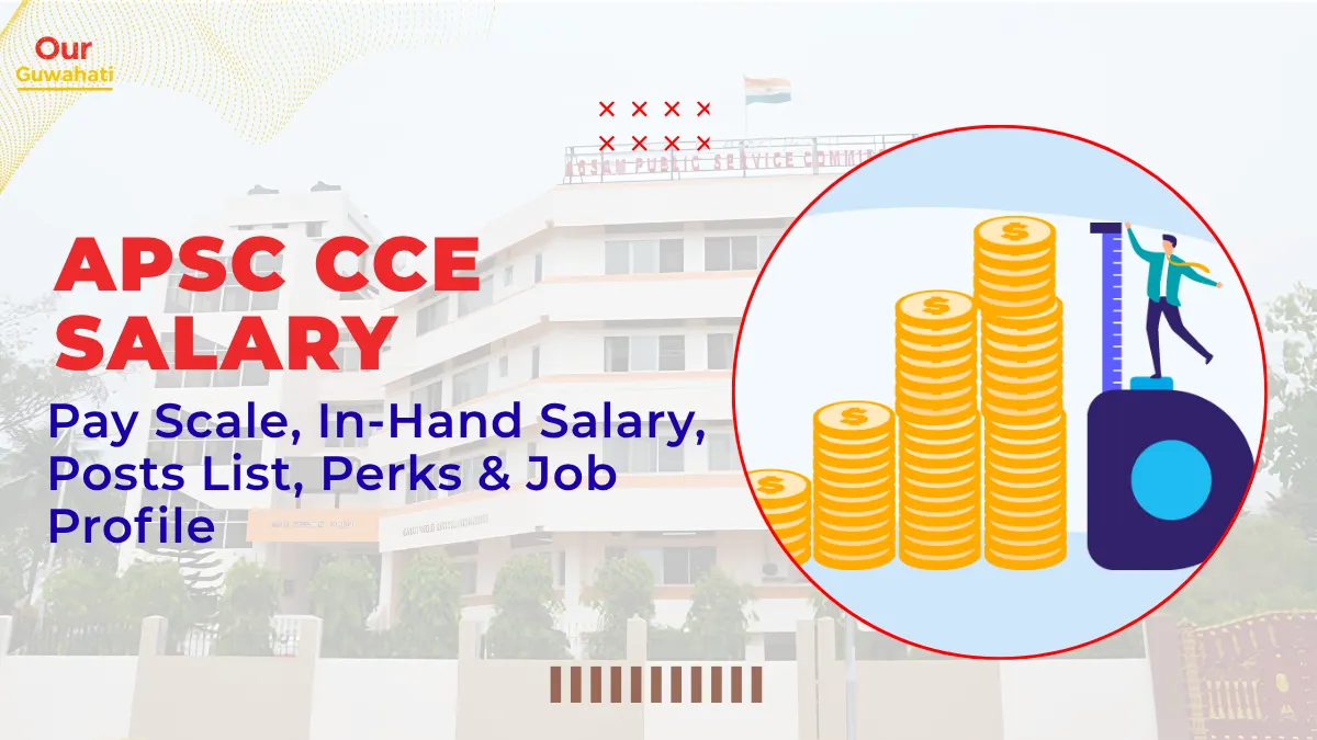 APSC Salary 2026: Complete Pay Scale, In-Hand Salary, Posts List, Perks & Job Profile