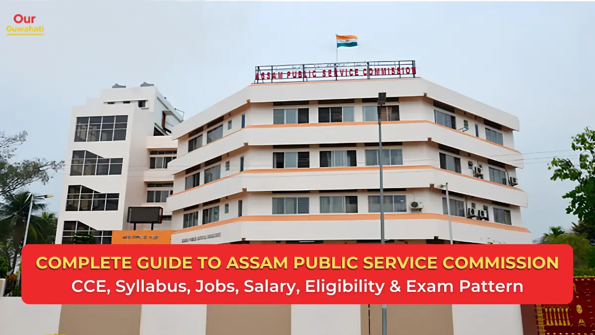 Complete Guide to Assam Public Service Commission